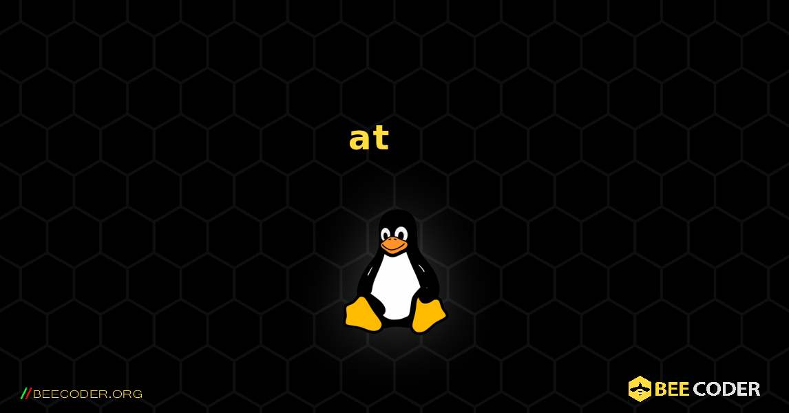 at 를 설치하는 방법. Linux