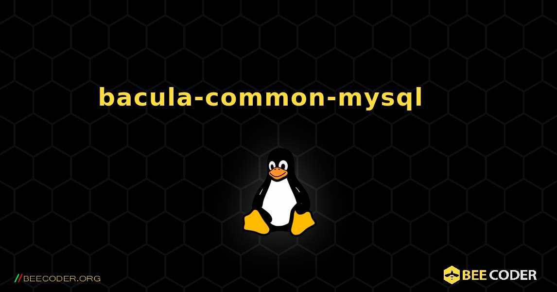 bacula-common-mysql 를 설치하는 방법. Linux