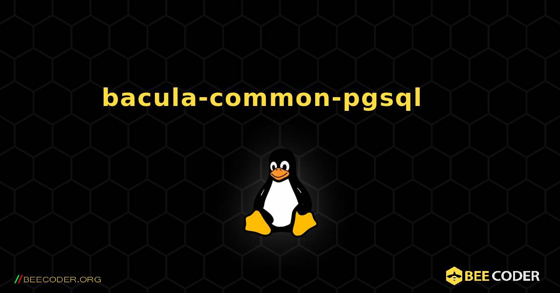 bacula-common-pgsql 를 설치하는 방법. Linux