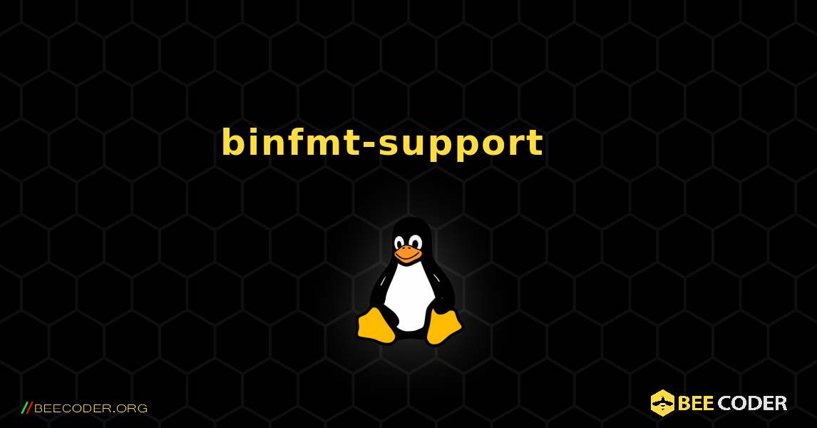binfmt-support 를 설치하는 방법. Linux