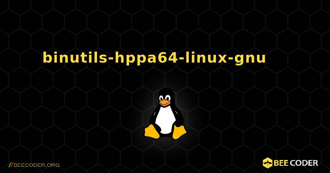 binutils-hppa64-linux-gnu 를 설치하는 방법. Linux