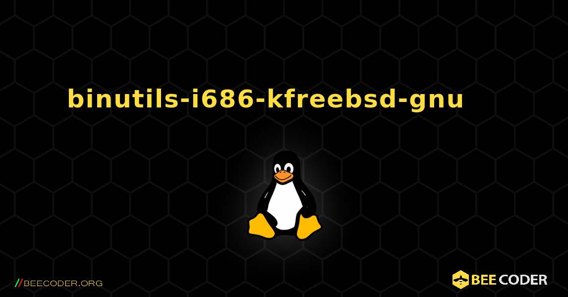 binutils-i686-kfreebsd-gnu 를 설치하는 방법. Linux