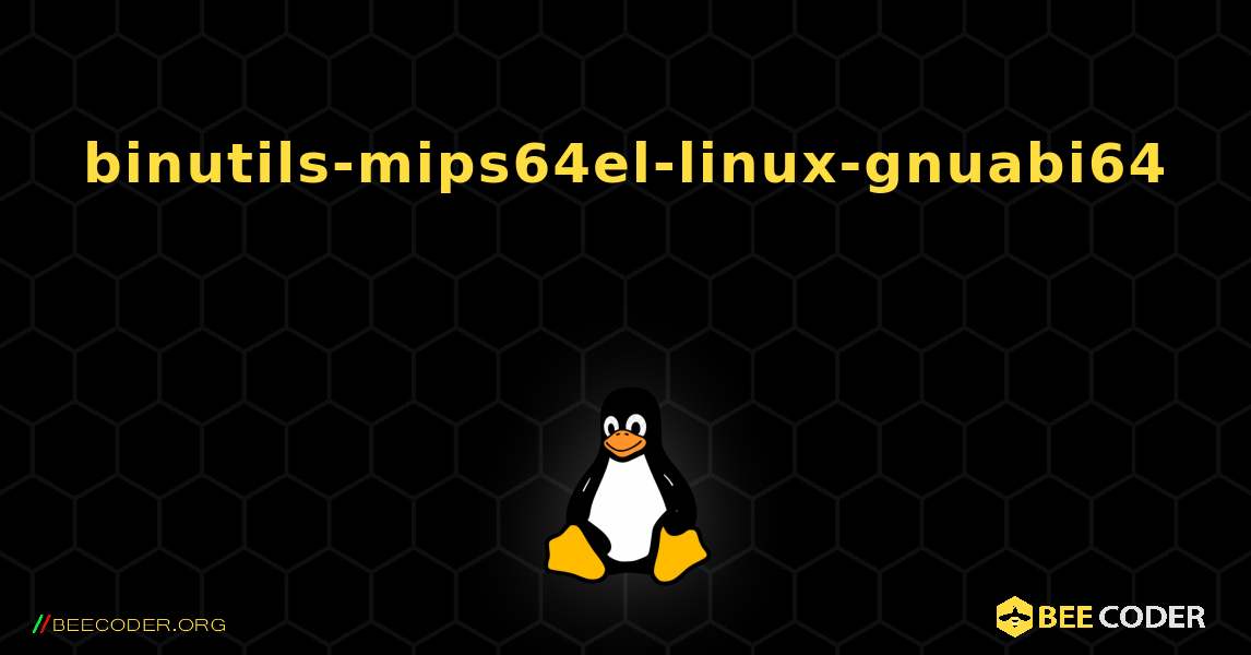 binutils-mips64el-linux-gnuabi64 를 설치하는 방법. Linux