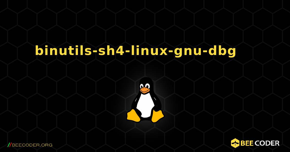 binutils-sh4-linux-gnu-dbg 를 설치하는 방법. Linux