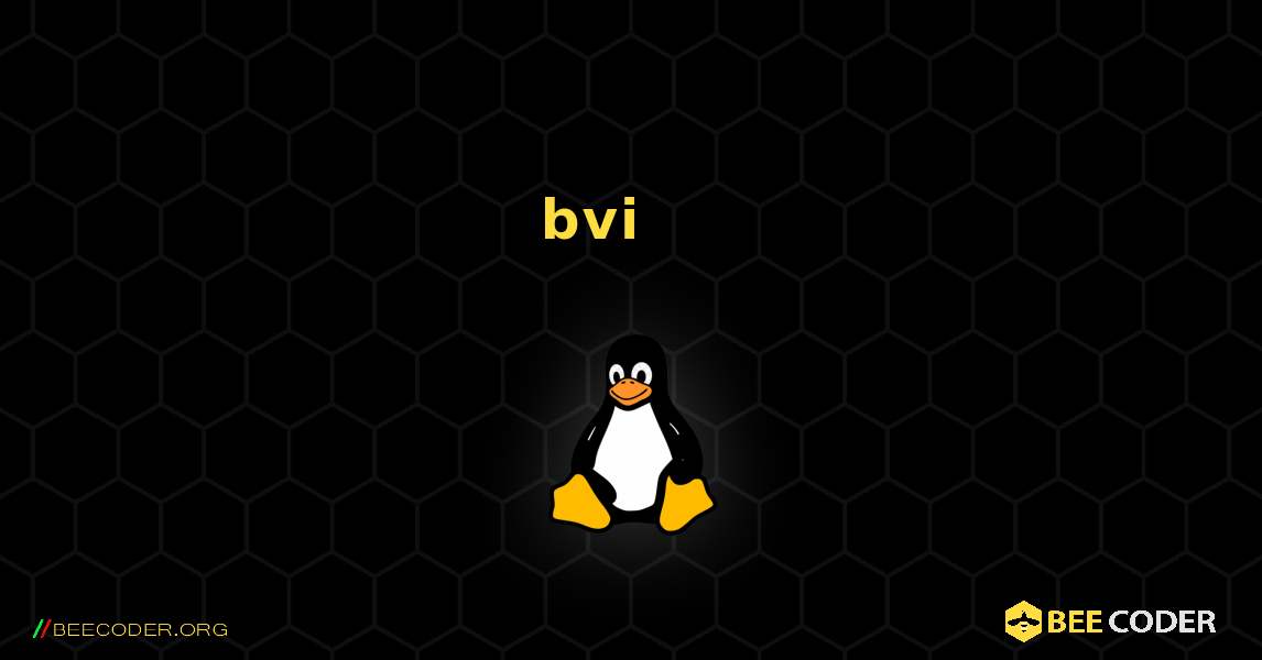 bvi 를 설치하는 방법. Linux
