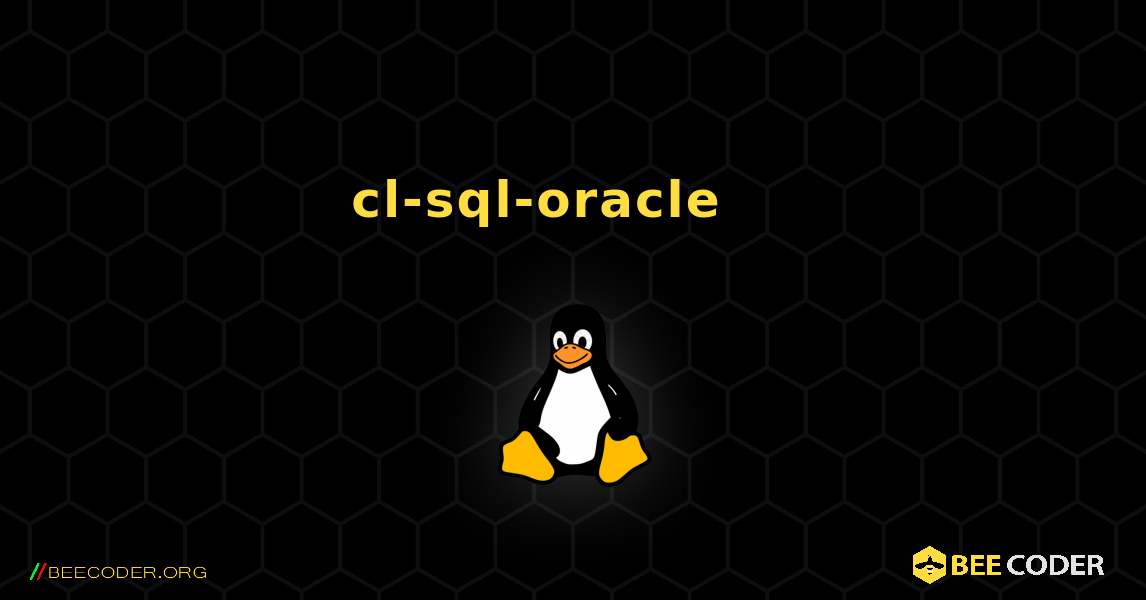 cl-sql-oracle 를 설치하는 방법. Linux