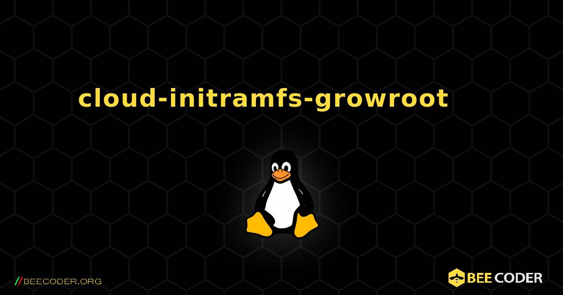 cloud-initramfs-growroot 를 설치하는 방법. Linux