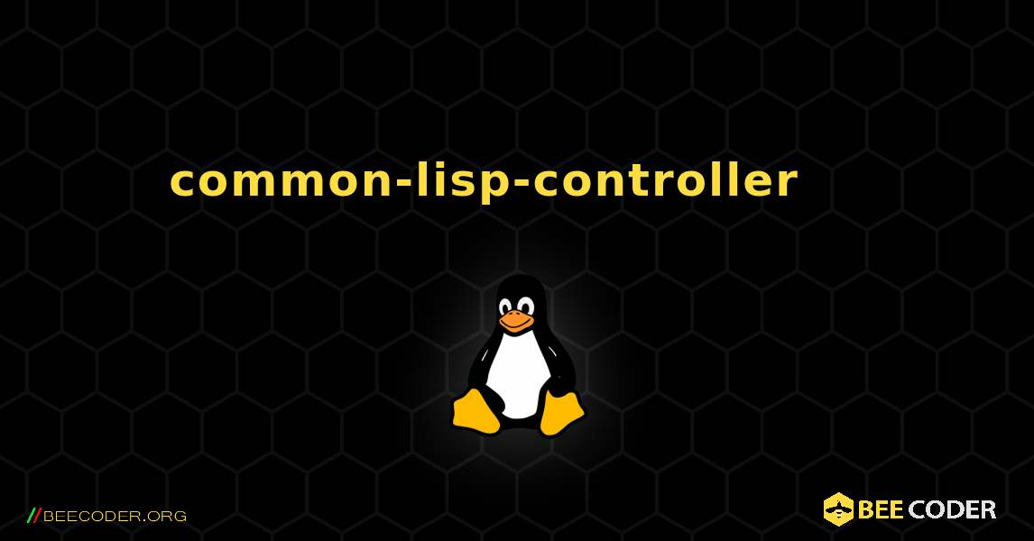 common-lisp-controller 를 설치하는 방법. Linux