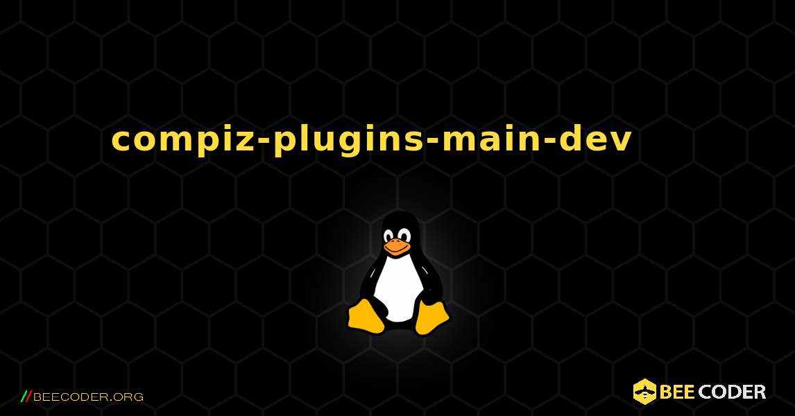compiz-plugins-main-dev 를 설치하는 방법. Linux