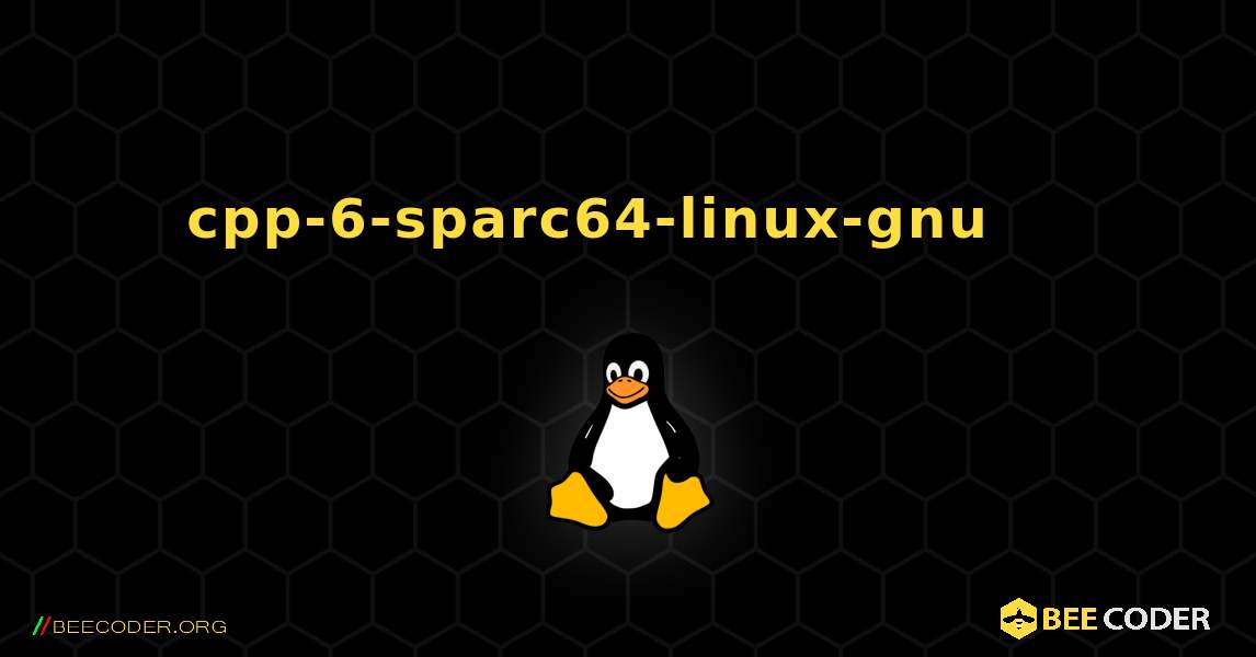 cpp-6-sparc64-linux-gnu 를 설치하는 방법. Linux