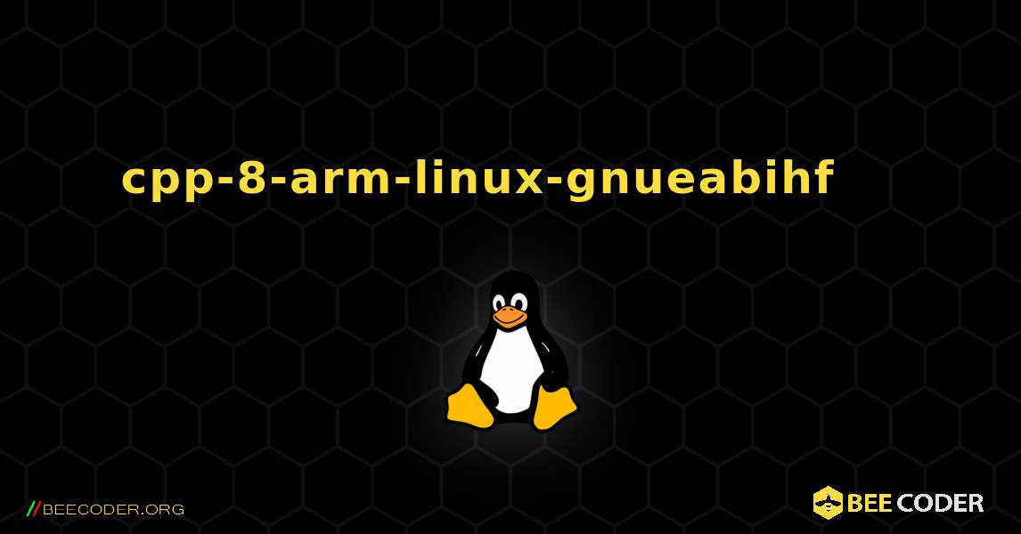 cpp-8-arm-linux-gnueabihf 를 설치하는 방법. Linux
