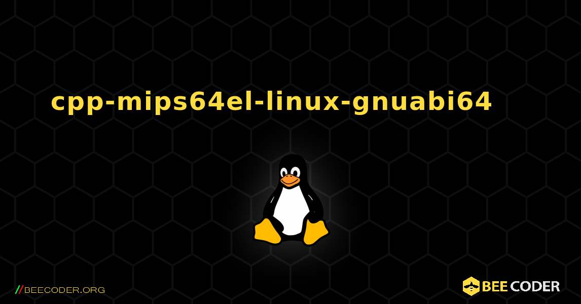cpp-mips64el-linux-gnuabi64 를 설치하는 방법. Linux