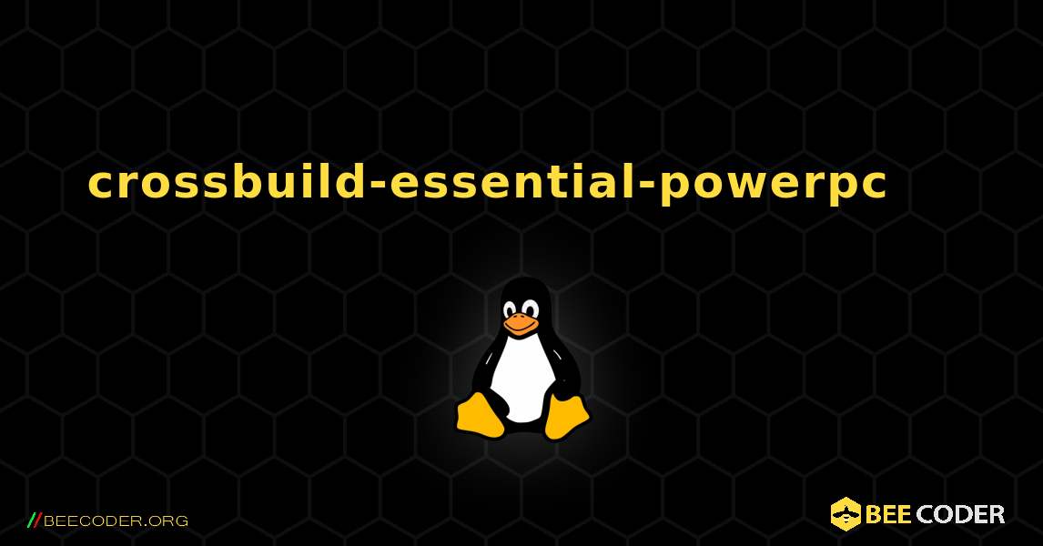 crossbuild-essential-powerpc 를 설치하는 방법. Linux