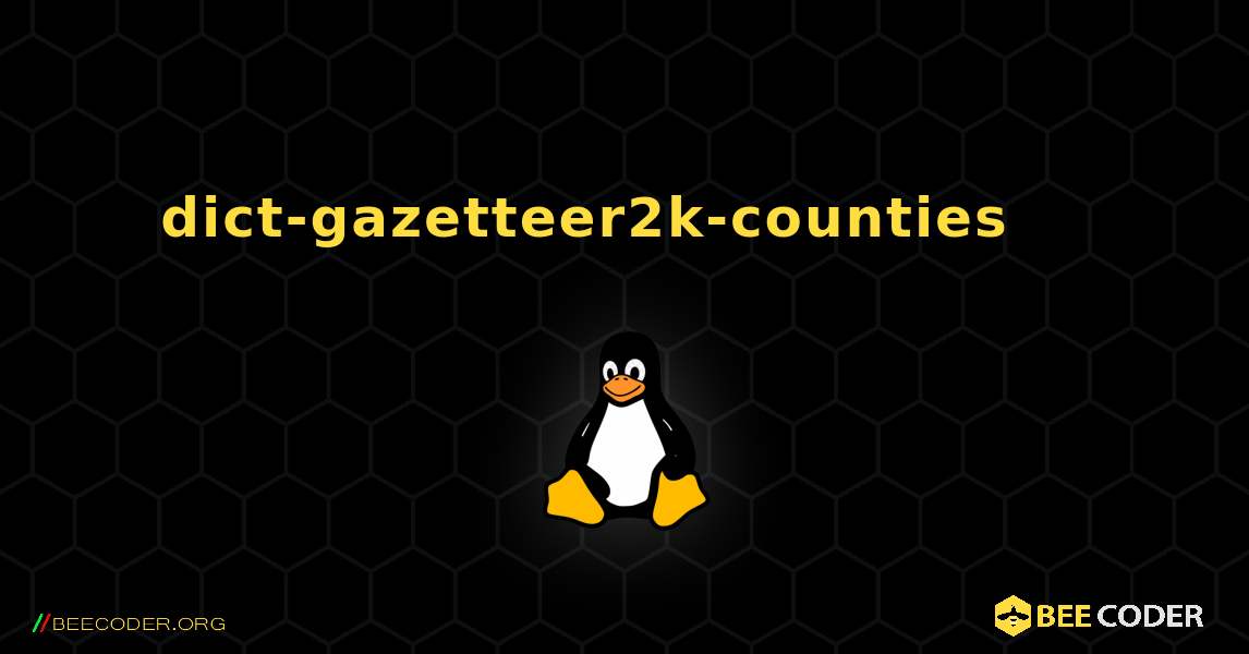 dict-gazetteer2k-counties 를 설치하는 방법. Linux