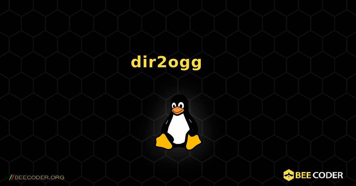 dir2ogg 를 설치하는 방법. Linux