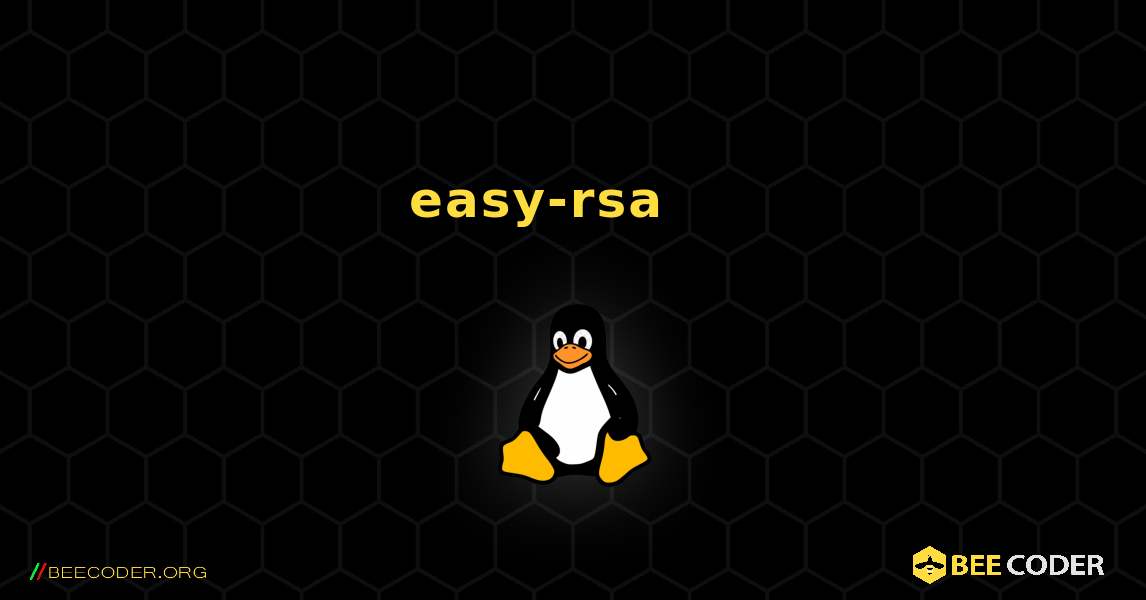 easy-rsa 를 설치하는 방법. Linux