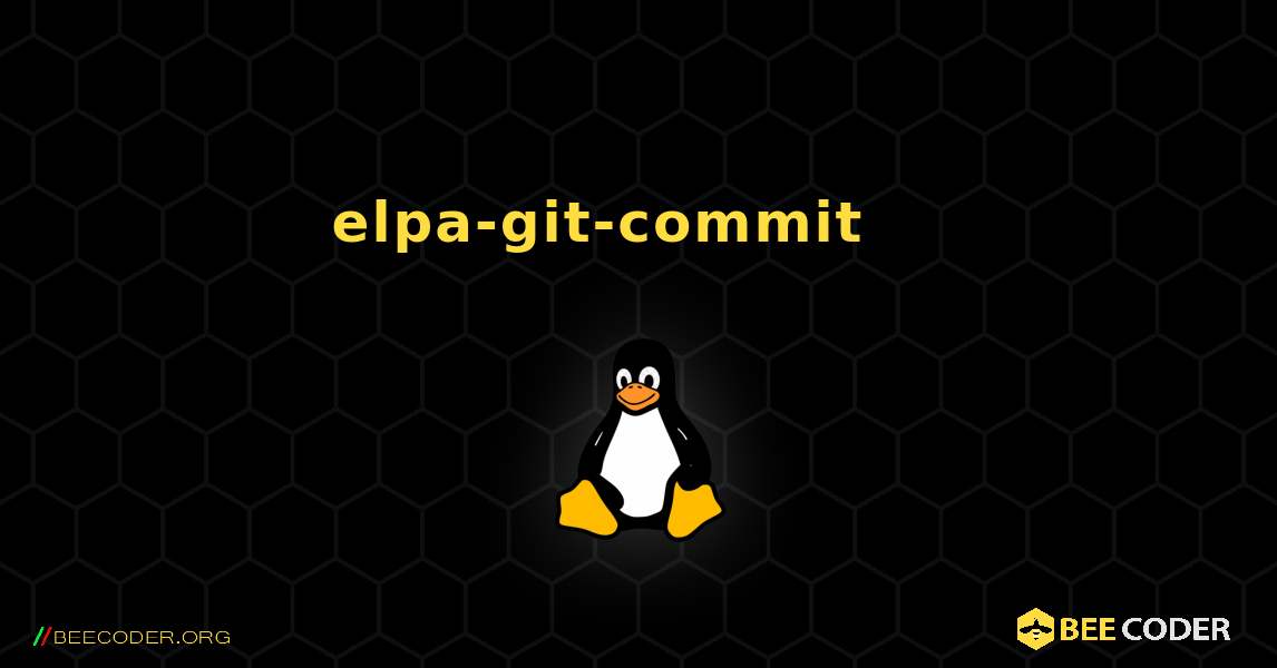 elpa-git-commit 를 설치하는 방법. Linux