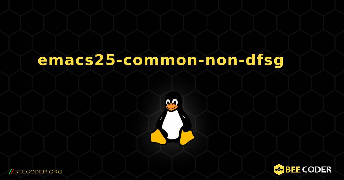 emacs25-common-non-dfsg 를 설치하는 방법. Linux