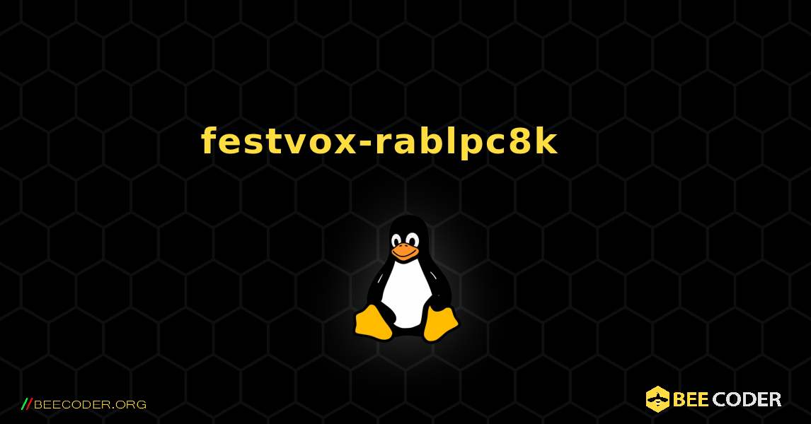 festvox-rablpc8k 를 설치하는 방법. Linux