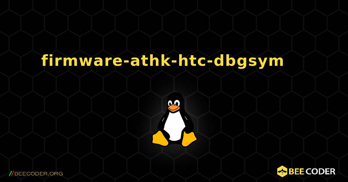 firmware-athk-htc-dbgsym 를 설치하는 방법. Linux