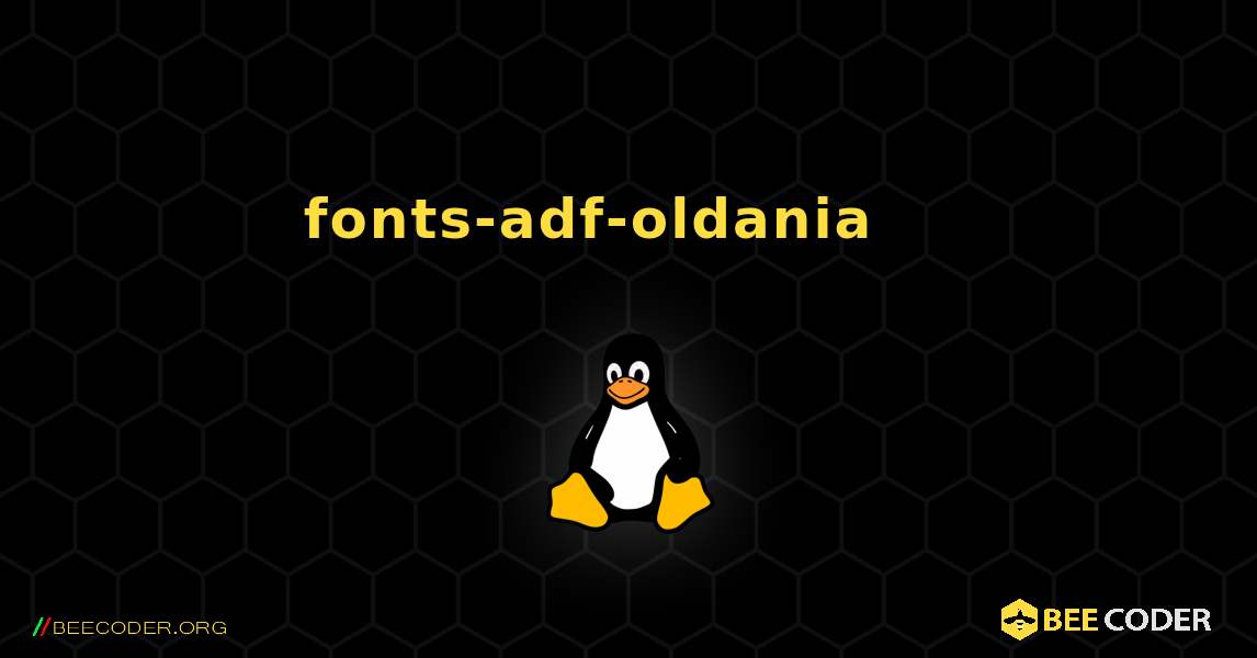 fonts-adf-oldania 를 설치하는 방법. Linux