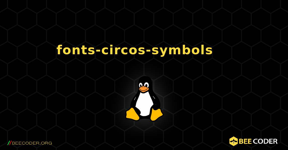 fonts-circos-symbols 를 설치하는 방법. Linux