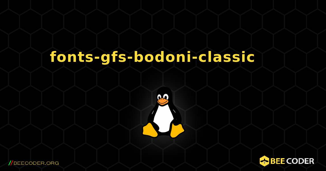 fonts-gfs-bodoni-classic 를 설치하는 방법. Linux