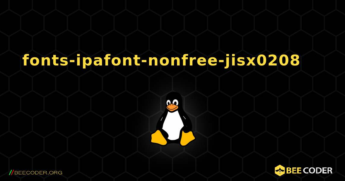 fonts-ipafont-nonfree-jisx0208 를 설치하는 방법. Linux