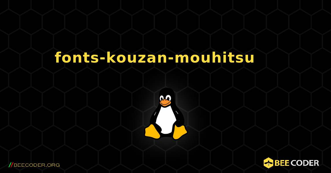 fonts-kouzan-mouhitsu 를 설치하는 방법. Linux
