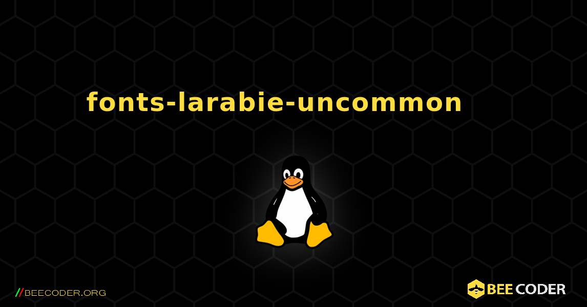 fonts-larabie-uncommon 를 설치하는 방법. Linux