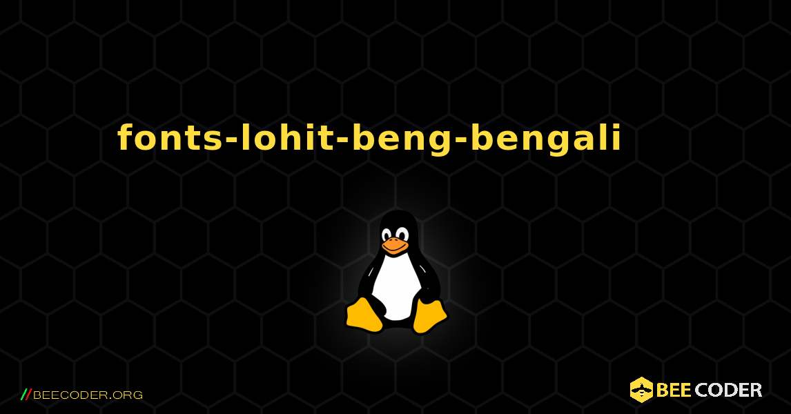 fonts-lohit-beng-bengali 를 설치하는 방법. Linux