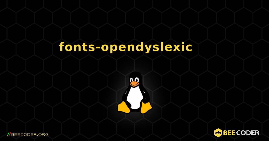 fonts-opendyslexic 를 설치하는 방법. Linux