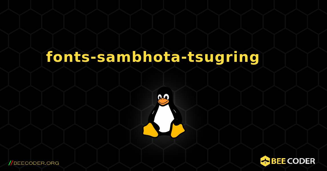fonts-sambhota-tsugring 를 설치하는 방법. Linux