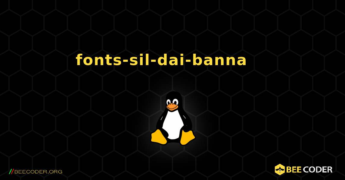 fonts-sil-dai-banna 를 설치하는 방법. Linux