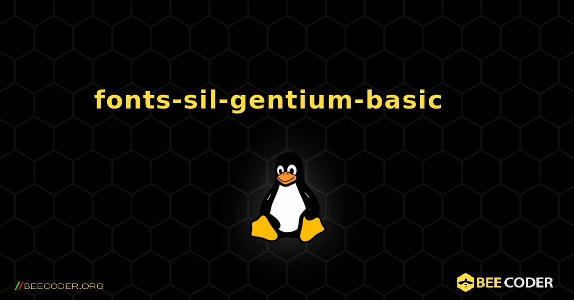fonts-sil-gentium-basic 를 설치하는 방법. Linux