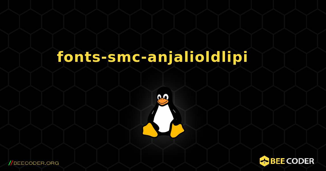fonts-smc-anjalioldlipi 를 설치하는 방법. Linux