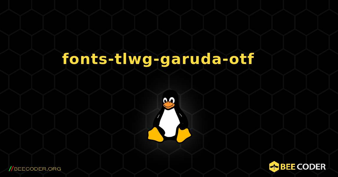 fonts-tlwg-garuda-otf 를 설치하는 방법. Linux