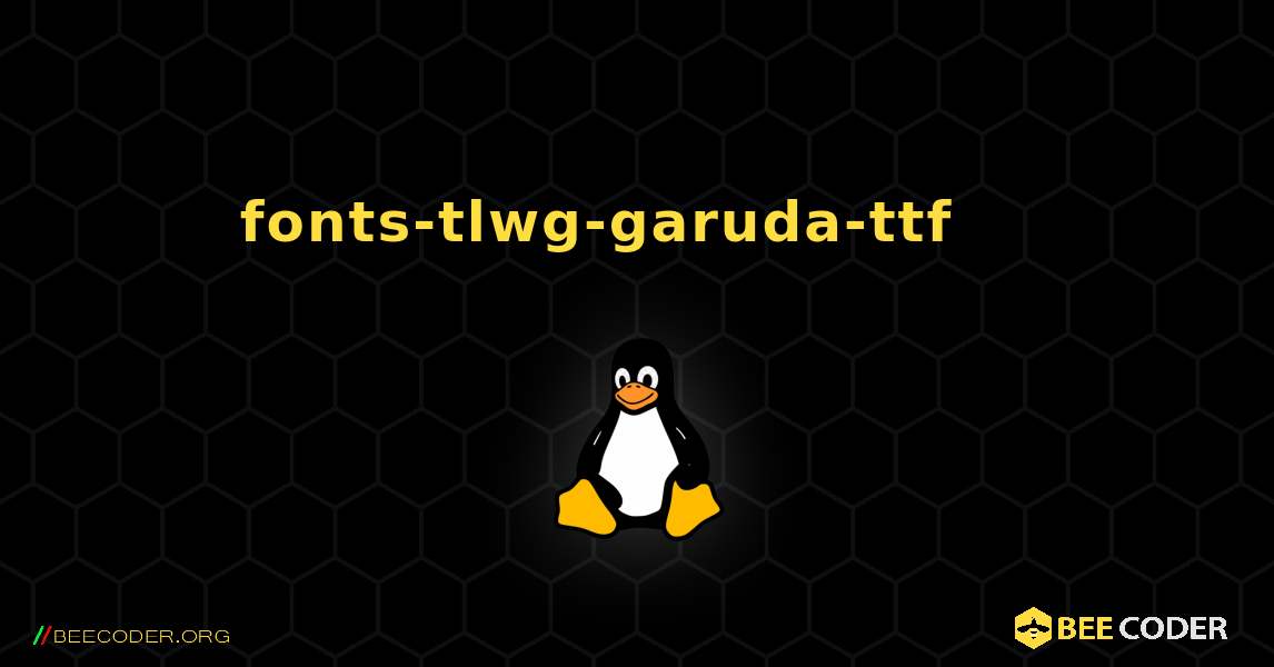 fonts-tlwg-garuda-ttf 를 설치하는 방법. Linux