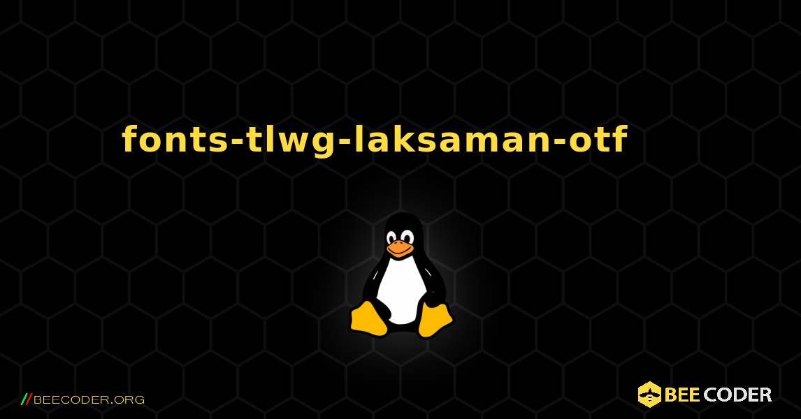 fonts-tlwg-laksaman-otf 를 설치하는 방법. Linux