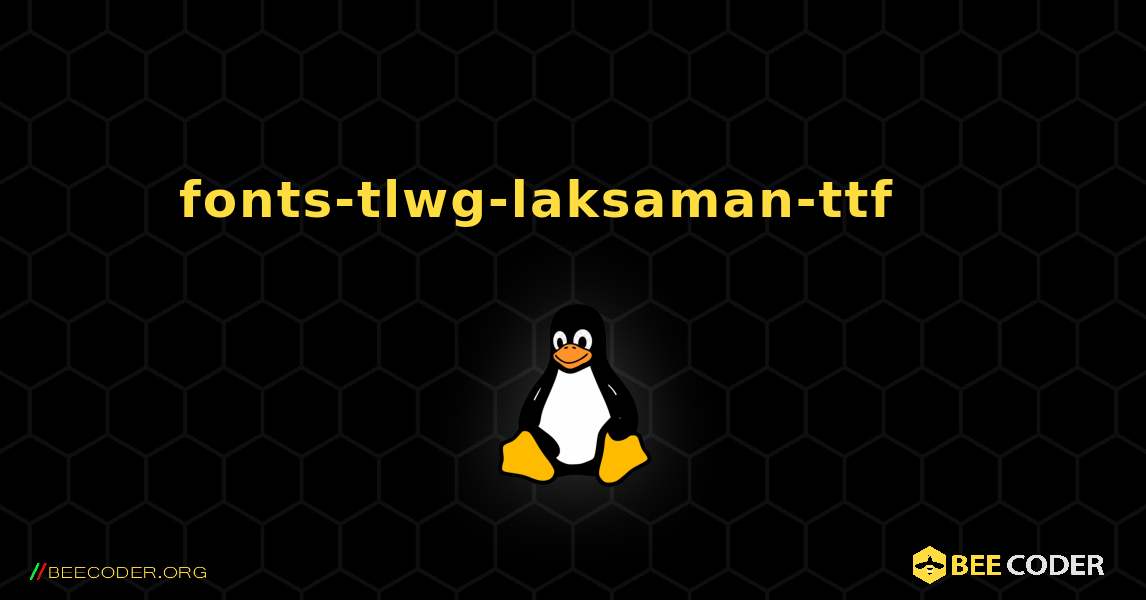 fonts-tlwg-laksaman-ttf 를 설치하는 방법. Linux