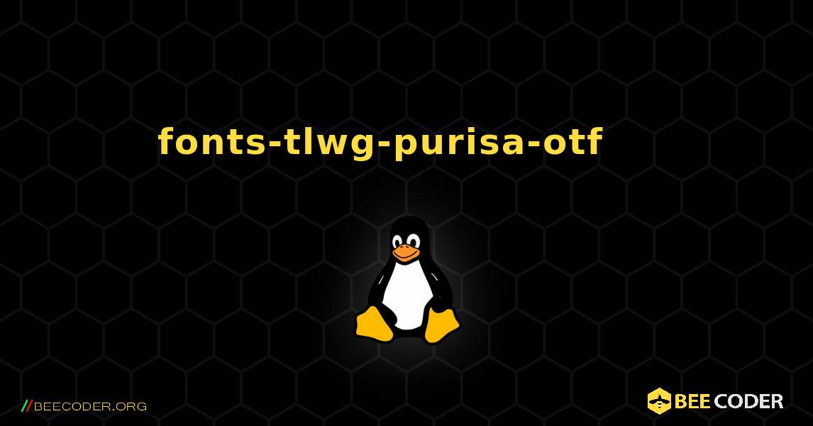 fonts-tlwg-purisa-otf 를 설치하는 방법. Linux