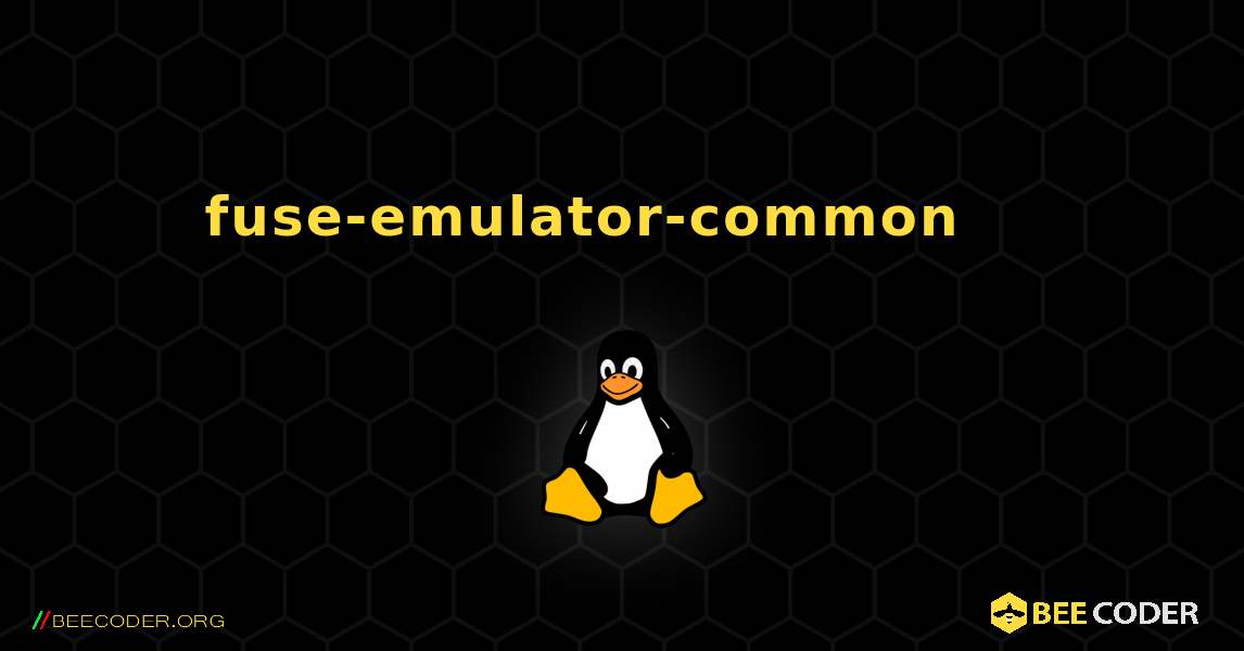 fuse-emulator-common 를 설치하는 방법. Linux
