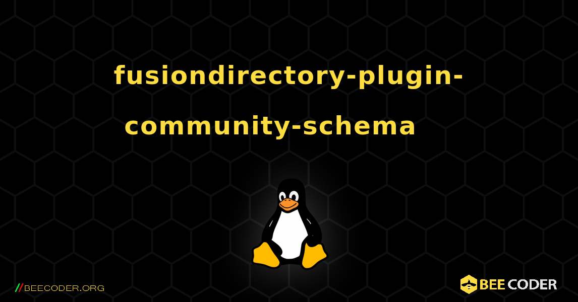 fusiondirectory-plugin-community-schema 를 설치하는 방법. Linux