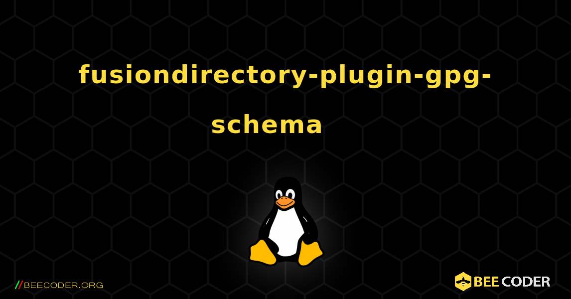 fusiondirectory-plugin-gpg-schema 를 설치하는 방법. Linux