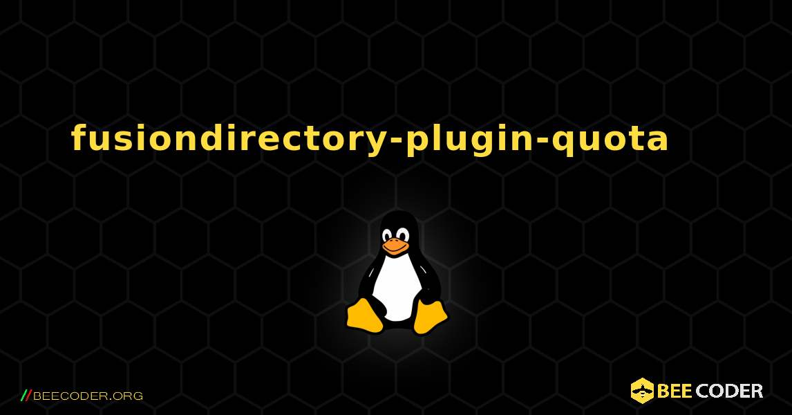 fusiondirectory-plugin-quota 를 설치하는 방법. Linux