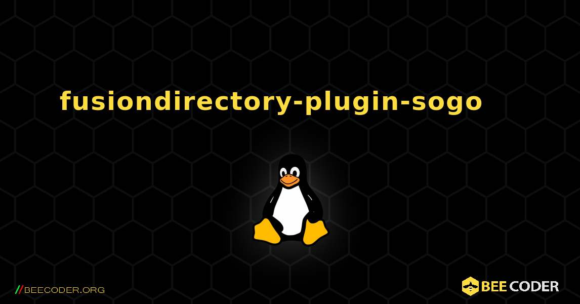 fusiondirectory-plugin-sogo 를 설치하는 방법. Linux