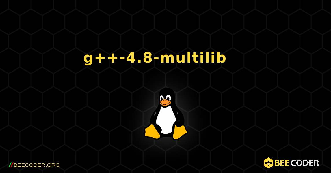 g++-4.8-multilib 를 설치하는 방법. Linux