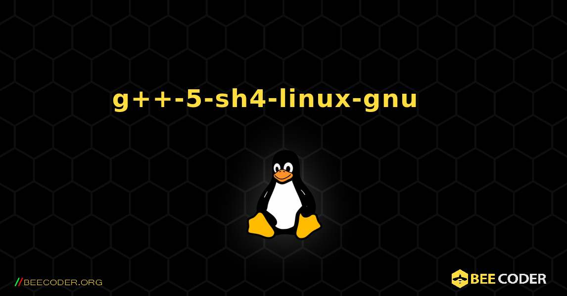 g++-5-sh4-linux-gnu 를 설치하는 방법. Linux