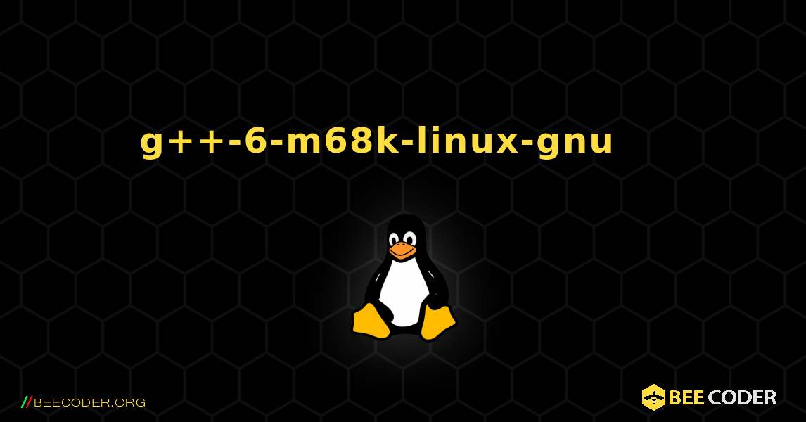 g++-6-m68k-linux-gnu 를 설치하는 방법. Linux