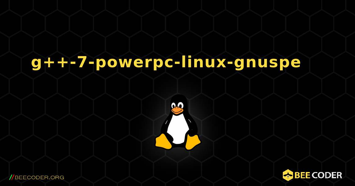 g++-7-powerpc-linux-gnuspe 를 설치하는 방법. Linux